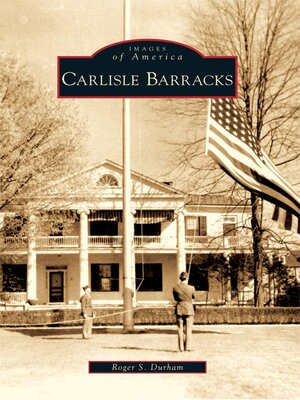 cover image of Carlisle Barracks